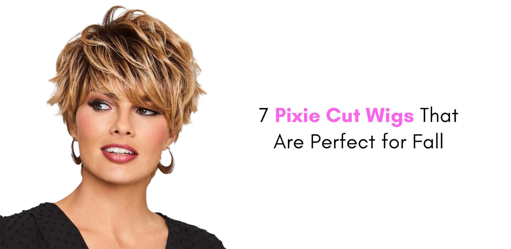 7 pixie cut wigs that are perfect for fall